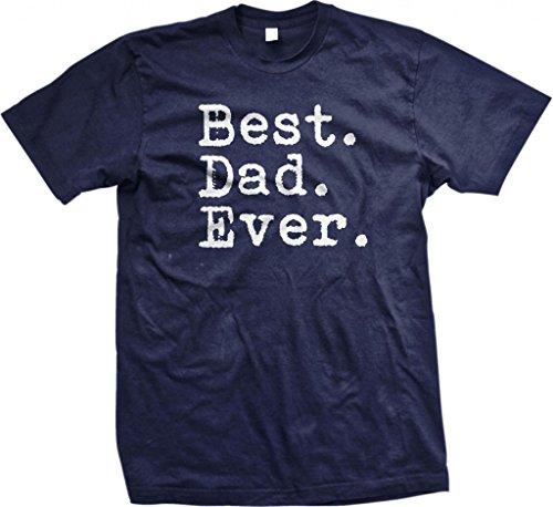 Best. Dad. Ever. Funny Father's Day Holiday or Gift Unisex T-Shirt